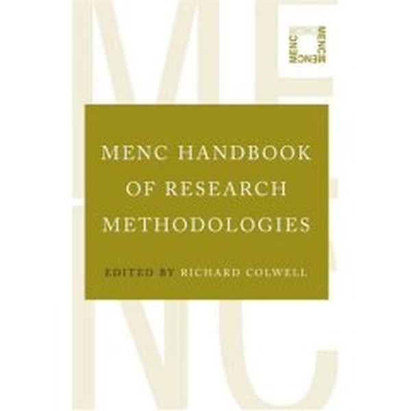 Menc Handbook Of Research Methodologies / edited by Richard Colwell.