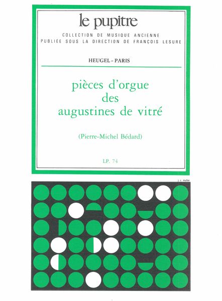 Pièces d'Orgue Des Augustines De Vitré / Edition Par Pierre-Michel Bédard.