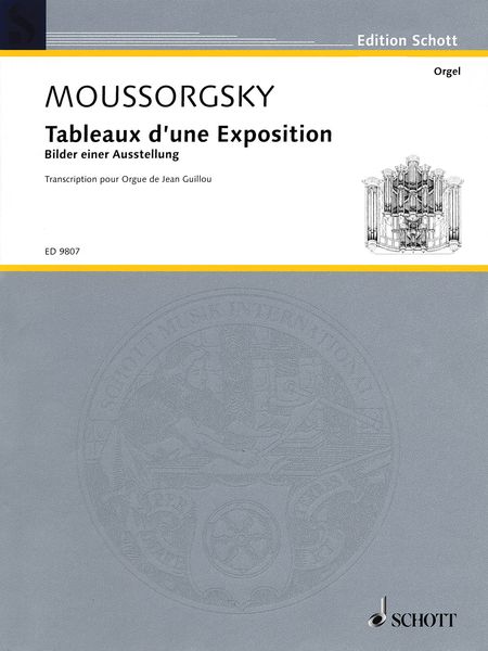 Tableaux d'Une Exposition : Transcription Pour Orgue De Jean Guillou.