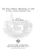 Peter Pelham Manuscript Of 1744 : An Early American Keyboard Tutor / Ed. H. Joseph Butler.