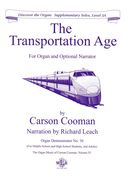 Organ Music, Vol. IV : Transportation Age, For Organ and Optional Narrator.