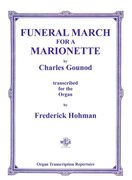 Funeral March For A Marionette : transcribed For Organ by Frederick Hohman.