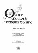 O For A Thousand Tongues To Sing : Hymn Introductions, Interludes and New Harmonizations - Vol. 2.