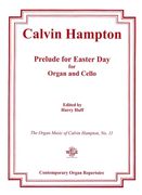 Prelude For Easter Day : For Organ and Cello / edited by Harry Huff.