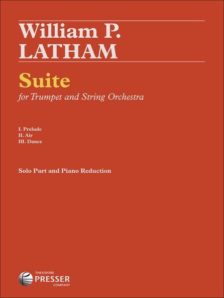 Suite For Trumpet and String Orchestra : arranged For Trumpet and Piano by The Composer.