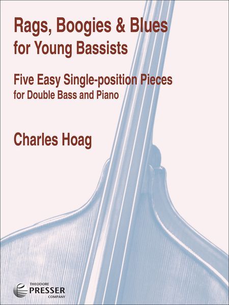 Rags, Boogies & Blues : For Young Bassists Five Easy Single-Position Pieces.