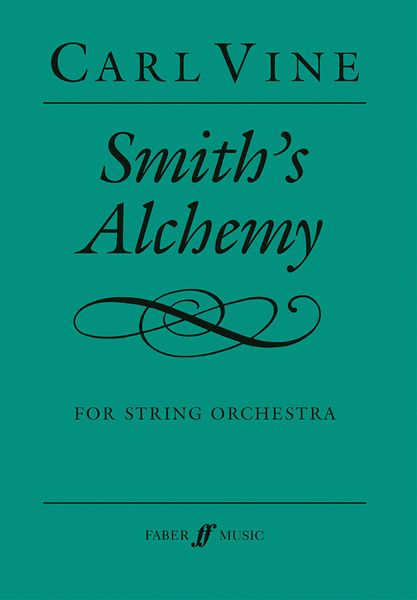 Smith's Alchemy : For String Orchestra (2001).