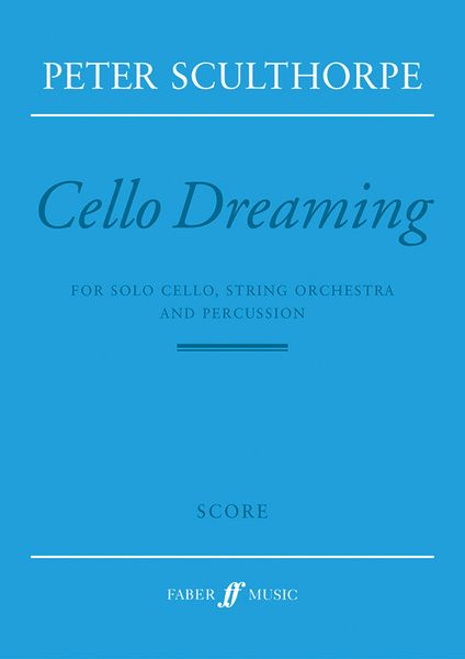 Cello Dreaming : For Solo Cello, String Orchestra And Percussion (1998).