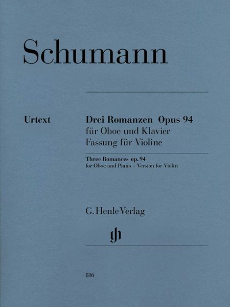 Drei Romanzen, Op. 94 : Für Oboe Und Klavier / Fassung Für Violine / edited by Georg Meerwein.