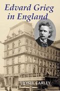 Edvard Grieg In England.