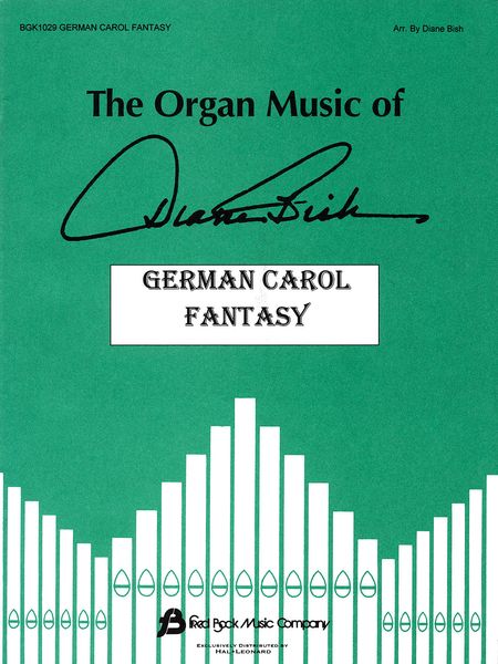 German Carol Fantasy : Arranged For Organ By Diane Bish.