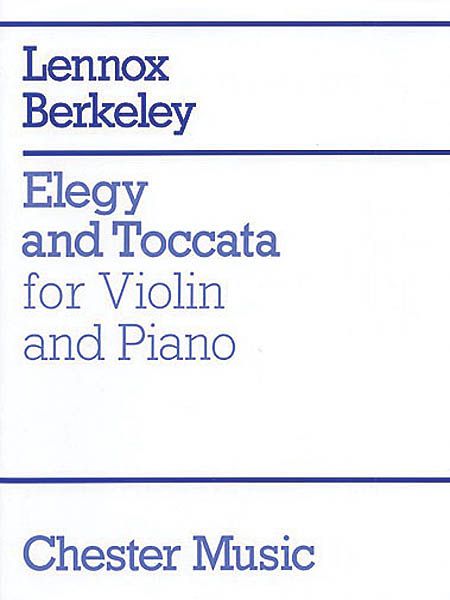 Elegy and Toccata : For Violin and Piano.