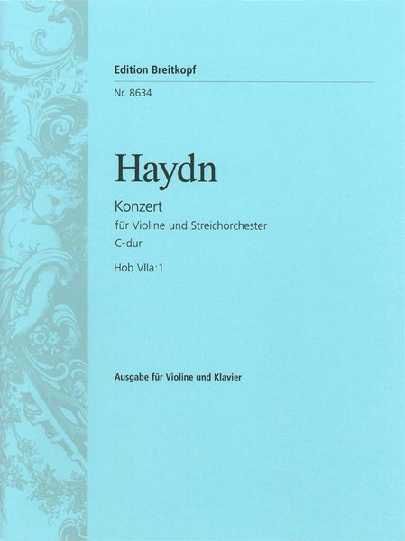 Konzert : Für Violine und Streichorchester C-Dur, Hob. VIIa:1 / Edition For Violin and Piano.