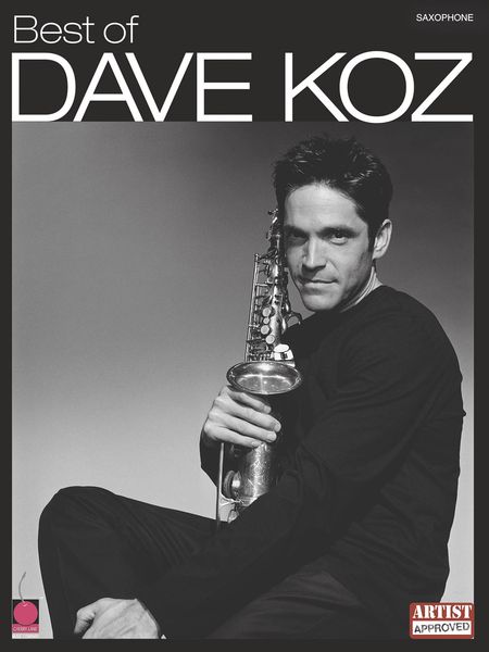 Best Of Dave Koz : For Saxophone.