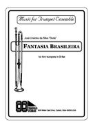 Fantasia Brasileira : For Five Trumpets In B Flat / Edited By Luis Engelke.