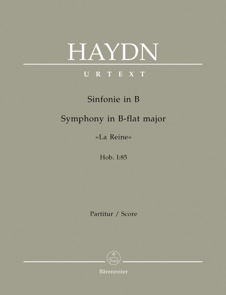 Symphony In B Flat Major (la Reine), Hob. I:85 / edited by Hiroshi Nakano.