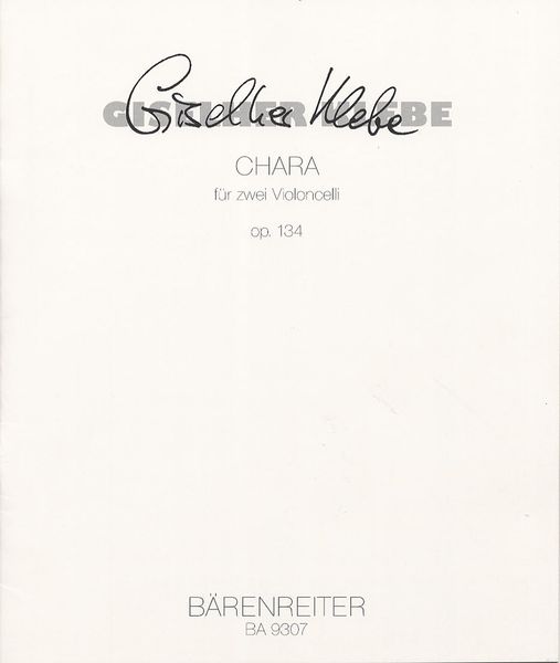 Chara : Für Zwei Violoncelli, Op. 134 (2000).