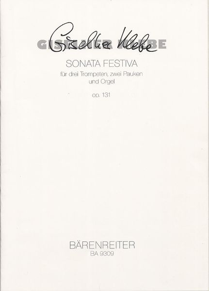 Sonata Festiva : Für Drei Trompeten, Zwei Pauken Und Orgel, Op. 131 (1999).