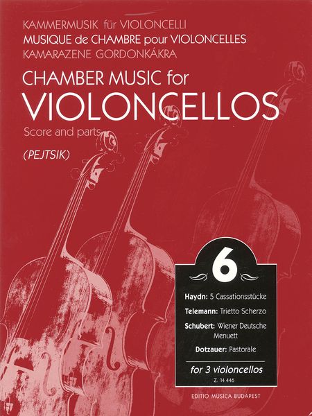 Chamber Music For Violoncellos, Vol. 6 : For 3 Violoncellos / edited by Arpad Pejtsik.