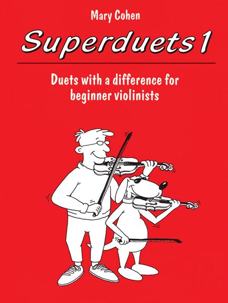 Superduets 1 : Duets With A Difference For Beginner Violinists.
