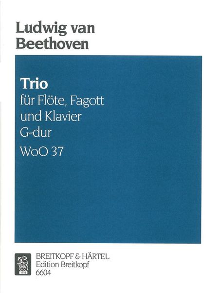 Trio In G Major WoO 37 : For Piano, Flute & Bassoon / edited by Paul Badura-Skoda.