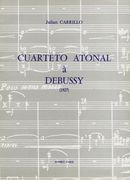 Cuarteto Atonal A Debussy : Pour Quatuor A Cordes.