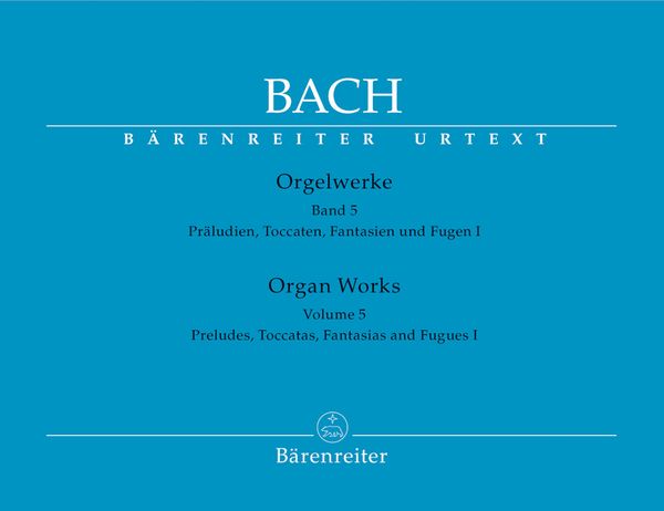 Organ Works, Vol. 5 : Preludes, Toccatas, Fantasias and Fugues Part 1.