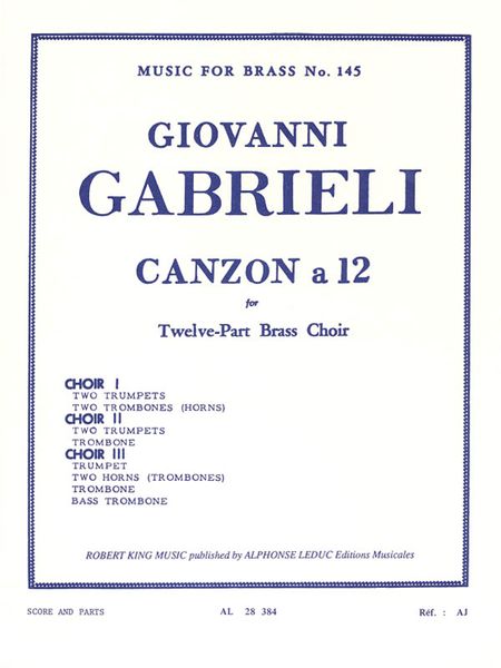 Canzon A 12 : For Twelve-Part Brass Choir (3 Brass Ensembles).