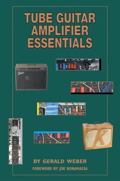 Tube Guitar Amplifier Essentials.