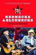 Rednecks and Bluenecks : The Politics Of Country Music.
