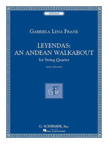 Leyendas - An Andean Walkabout : For String Quartet.