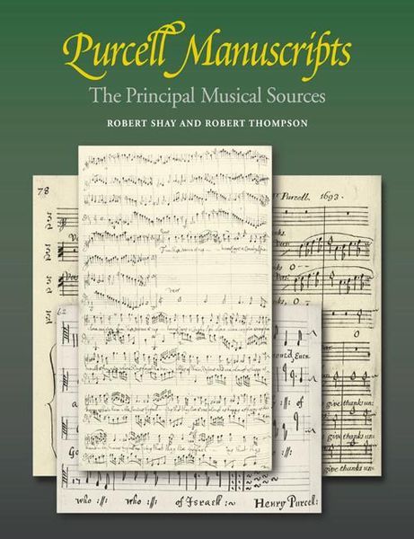 Purcell Manuscripts : The Principal Musical Sources.