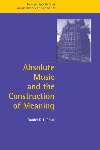 Absolute Music and The Construction Of Meaning.