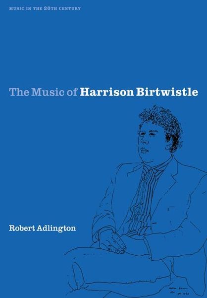 Music Of Harrison Birtwistle.