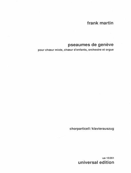 Pseaumes De Genève : Pour Choeur Mixte, Choeur d'Enfants, Orchestre et Orgue (1958).