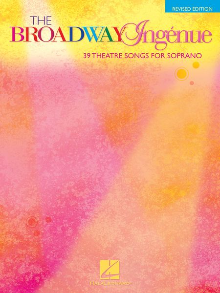 Broadway Ingenue : 37 Theatre Songs For Soprano.