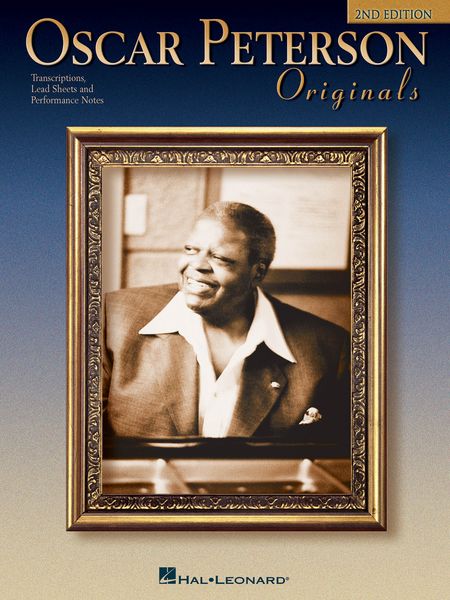 Oscar Peterson Originals, 2nd Edition: Transcriptions, Lead Sheets and Performance Notes.