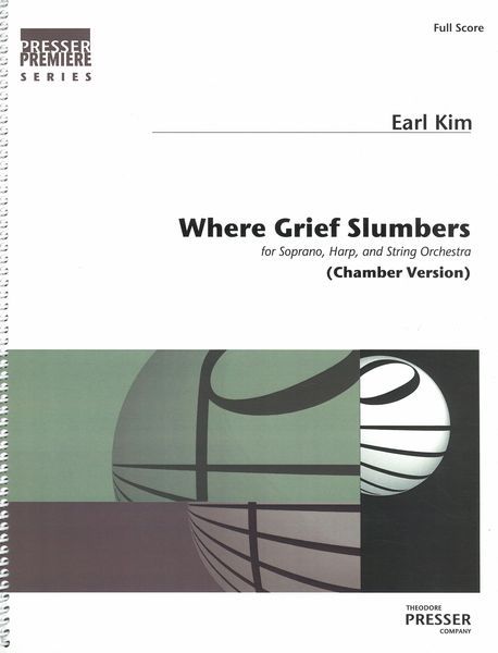 Where Grief Slumbers : arranged For Soprano, Harp, and String Orchestra (Chamber Version).
