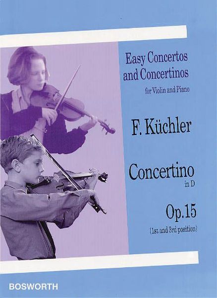 Concertino In D, Op. 15 (1st and 3rd Position) : For Violin and Piano.