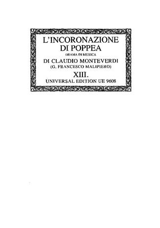 Incoronazione Di Poppea / edited by Gian Francesco Malipiero.