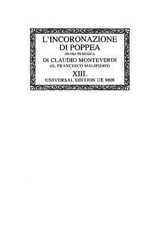 Incoronazione Di Poppea / edited by Gian Francesco Malipiero.