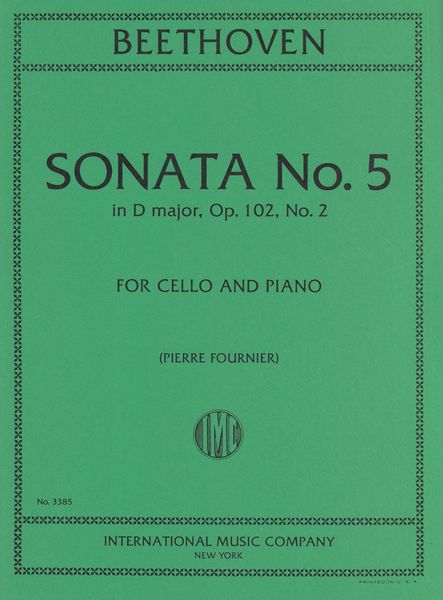 Sonata No. 5 In D Major, Op. 102 No. 2 : For Violoncello and Piano / edited by Pierre Fournier.