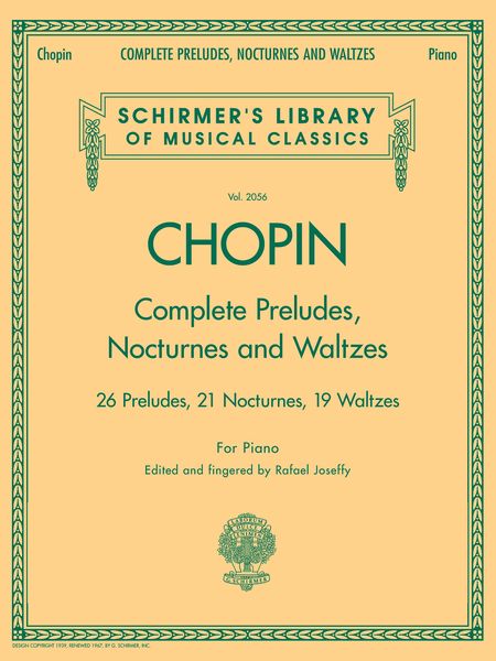Complete Preludes, Nocturnes And Waltzes : For Piano / Edited By Rafael Joseffy.