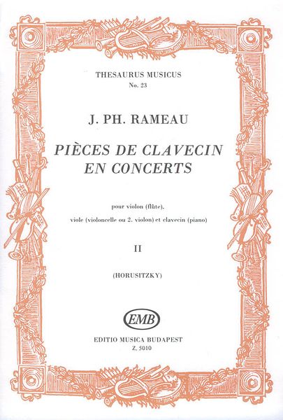 Pieces De Clavecin En Concerts, Vol. 2 / edited by Horusitzky.