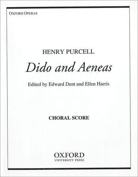 Dido and Aeneas / edited by Edward Dent & Ellen Harris.
