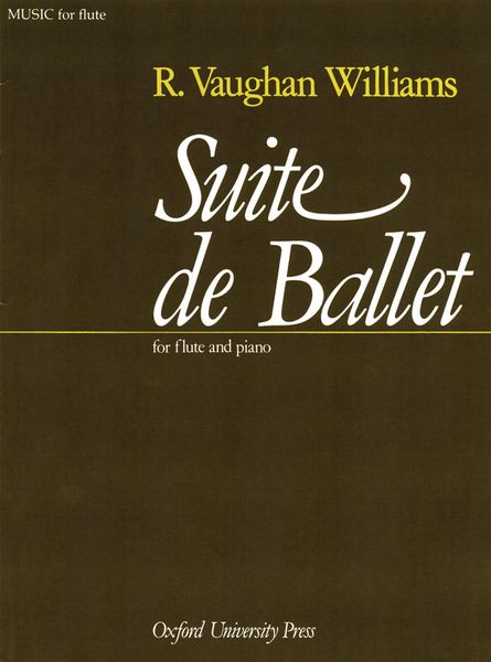 Suite De Ballet : For Flute and Piano.