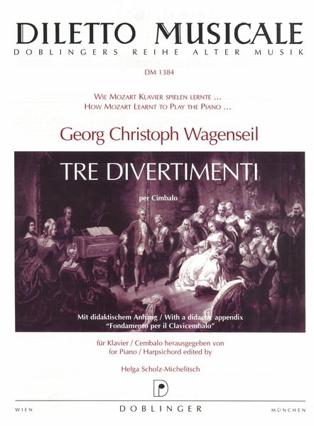 Tre Divertimenti : Per Cimbalo / Edited By Helga Scholz-Michelitsch.
