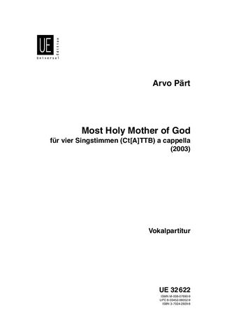 Most Holy Mother Of God : Für Vier Singstimmen (Ct[a]ttb) A Cappella (2003).