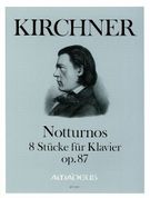 Notturnos : 8 Stück Für Klavier, Op. 87 / edited by Harry Joelson.