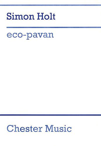 Eco-Pavan : For Piano and Chamber Ensemble (1998).